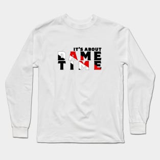 It's about Dame Time Long Sleeve T-Shirt